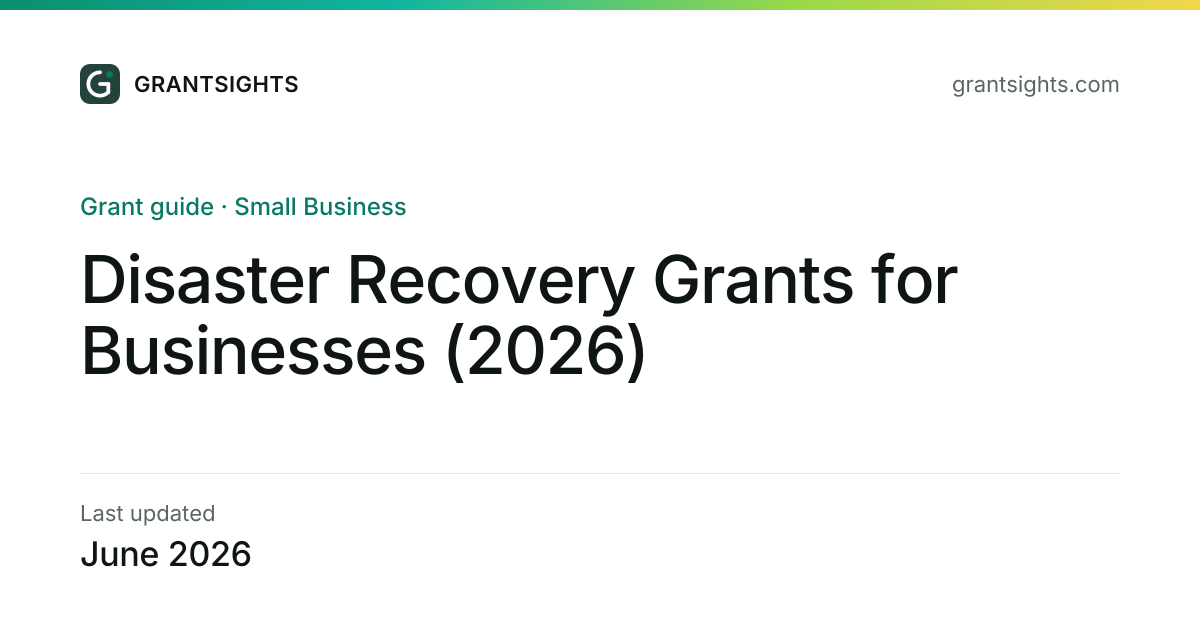 Disaster Recovery Grants for Businesses (2026)