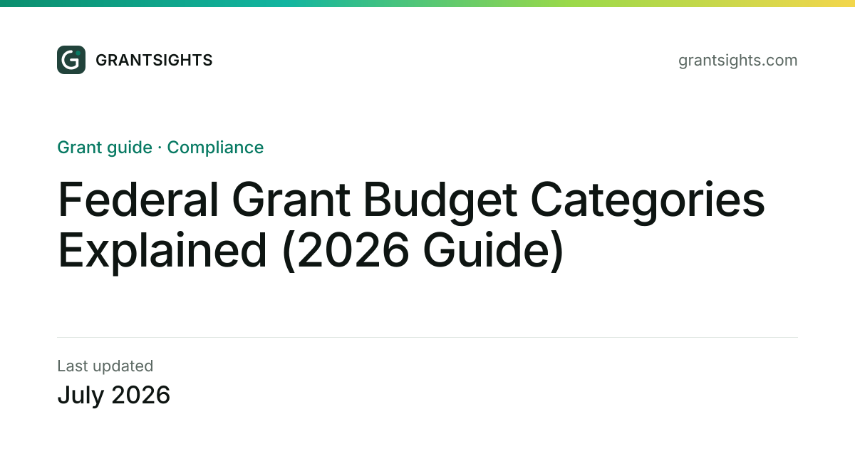 Federal Grant Budget Categories Explained (2026 Guide)