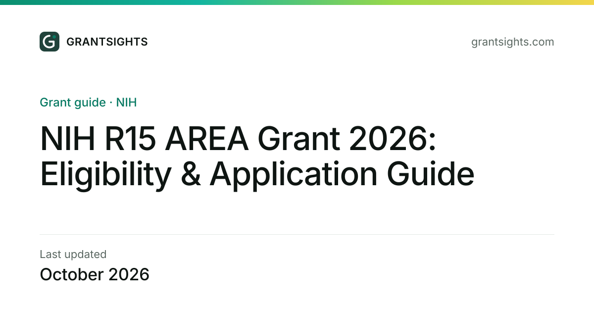 NIH R15 AREA Grant 2026: Eligibility & Application Guide