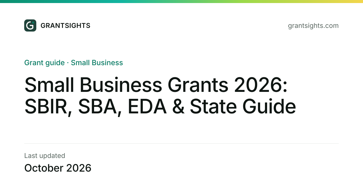 Small Business Grants 2026: SBIR, SBA, EDA & State Guide