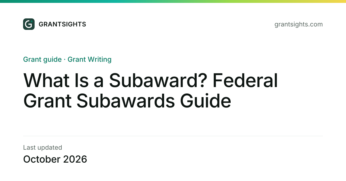 What Is a Subaward? Federal Grant Subawards Guide
